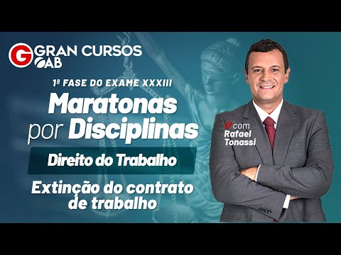 Maratonas por Disciplinas | Direito do Trabalho – Extinção do Contrato de Trabalho: Rafael Tonassi