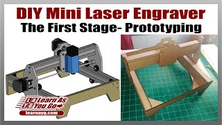 DIY Mini CNC Laser Engraver Low Cost Build With 3D Printed Parts MDF and 2040 V-Slot The First Stage