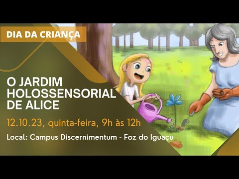 O Jardim Holossensorial de Alice [ Especial Dia das Crianças ]