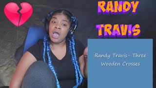 Randy Travis- Three Wooden Crosses REACTION!!