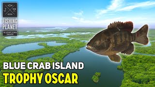 Trophy Oscar Blue Crab Island - Fishing Planet