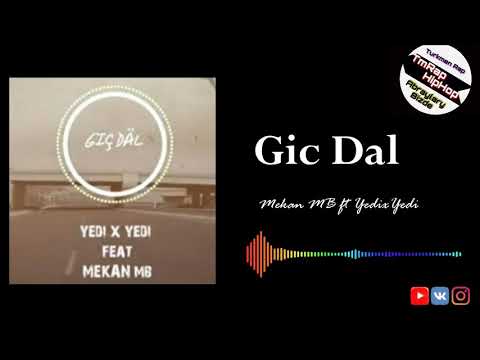 Mekan MB ft YedixYedi-Gic Dal (TmRap-HipHop)