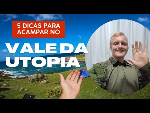 5 coisas que você PRECISA saber para acampar no vale da utopia!!