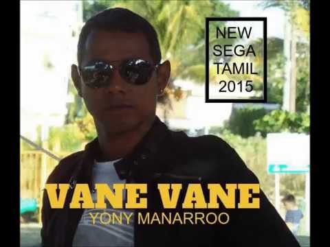 VANE VANE NEW SEGA TAMIL 2015 (YONY MANARROO)