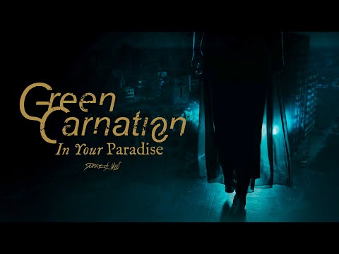 Green Carnation - In Your Paradise (Official Music Video)