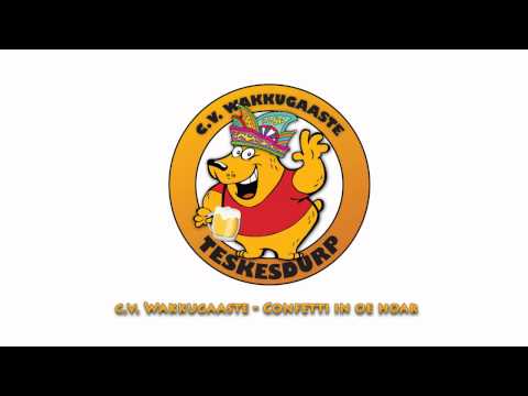 c.v. Wakkugaaste - Gij het confetti in oe hoar!