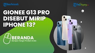 Menarik, Gionee G13 Pro Meluncur dengan Tampilan yang Disebut Mirip iPhone 13, Harga Rp 1 Jutaan?