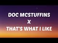 Doc Mcstuffins X That S What I Like Lyrics It S Okay Don T Be Afraid The Doc Really Knows Her Stuff