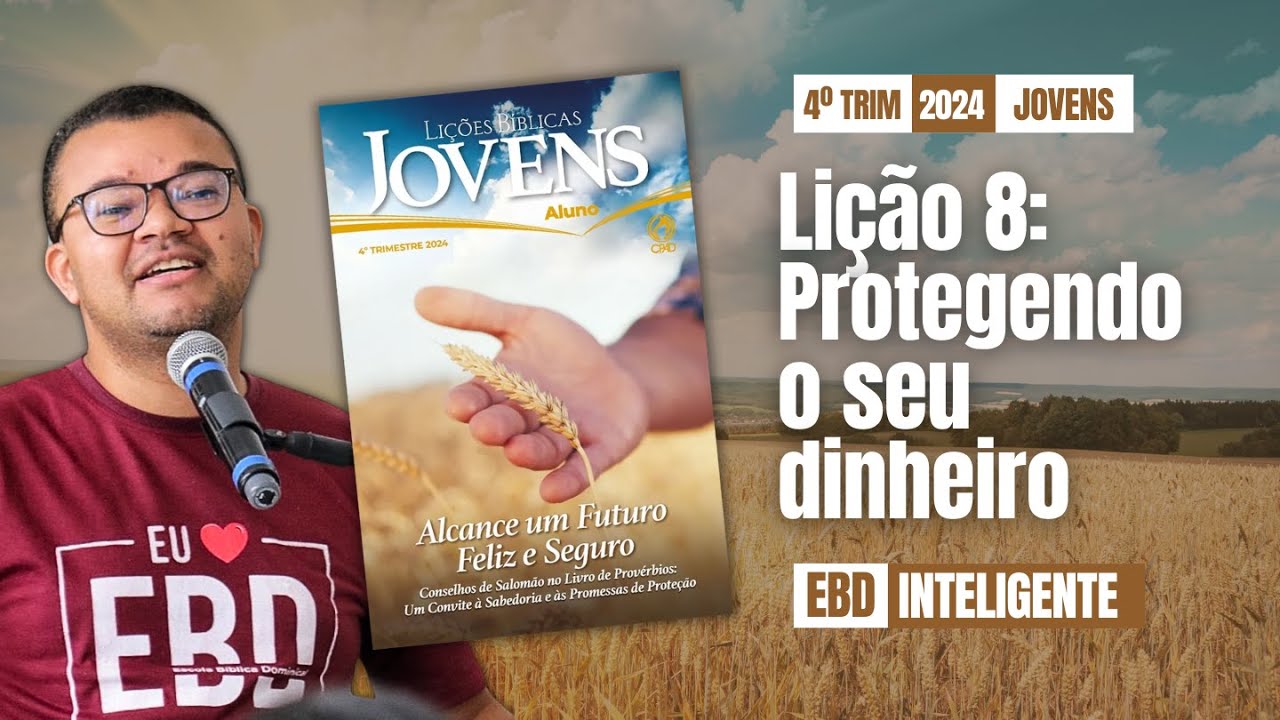 Lição 8 [JOVENS] - Protegendo o seu dinheiro - EBD Inteligente