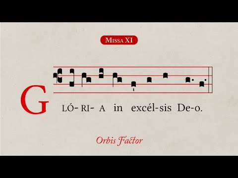 Missa 𝚇𝙸 · Gloria · “Orbis Factor”