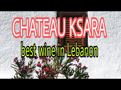 CHATEAU KSARA  the best wine  over  many years. #hashtag  madam hayete vlogs.