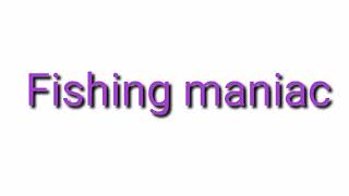 Download lagu Fishing Mania' Fishing Maniac' mp3