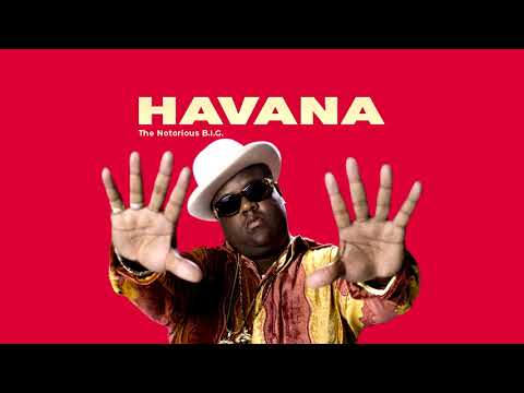 The Notorious Havana   (The Notorious B.I.G. X Camila Cabello)