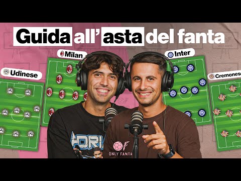 La Guida COMPLETA all’Asta del Fanta 2025/26