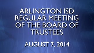 preview picture of video '2014-08-07 Arlington ISD Regular Meeting of the Board of Trustees'