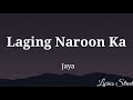 Laging Naroon Ka || Jaya || Lyric Video#opmlovesong #lyricvideo #lyrics#Keirgee