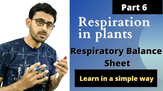 Respiration In Plants - Respiratory Balance Sheet | NEET | 11th Biology