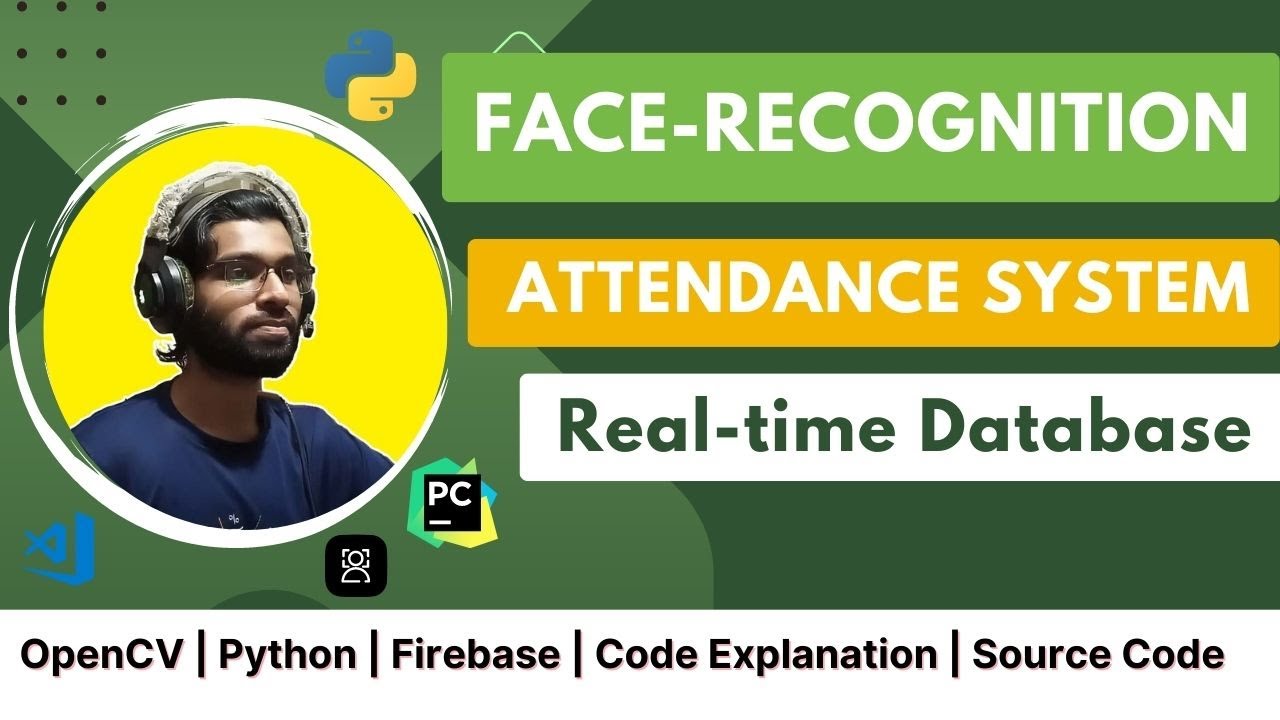 Face Recognition Based Smart Attendance System with Real-Time Database | OpenCV | (Source Code)