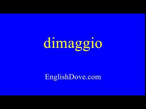 How to pronounce dimaggio in American English.