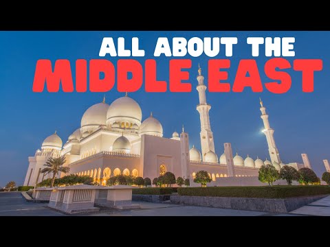 All about the Middle East | Learn interesting facts about the countries in the Middle East