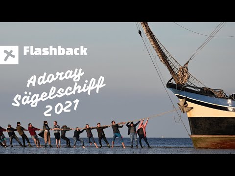 Adoray Sägelschiff 2021 - Flashback