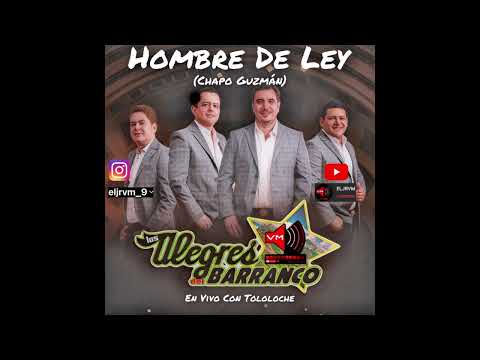 Los Alegres Del Barranco - Hombre De Ley En Vivo