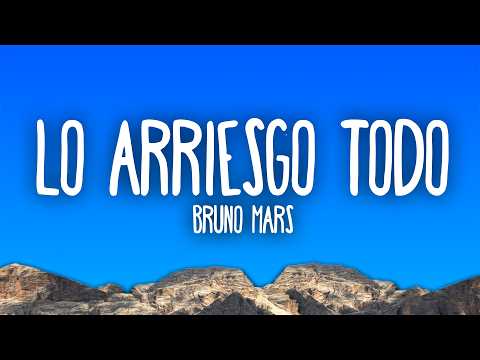 Bruno Mars - Lo Arriesgo Todo