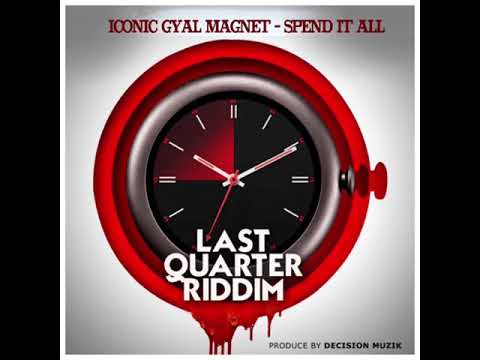 ICONIC GYAL MAGNET - SPEND IT ALL (LAST QUARTER RIDDIM)