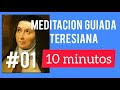 01 Meditacion Guiada Teresiana Estar En La Presencia De Jesús Duración 10 Minutos
