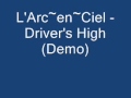 L'Arc~en~Ciel - Driver's High (Demo) 