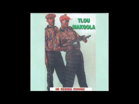 Tlou Makhola - Ha kea nka mosadi