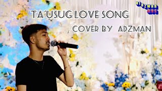 Download lagu Ta’usug Love Song-Cover By Adzman mp3