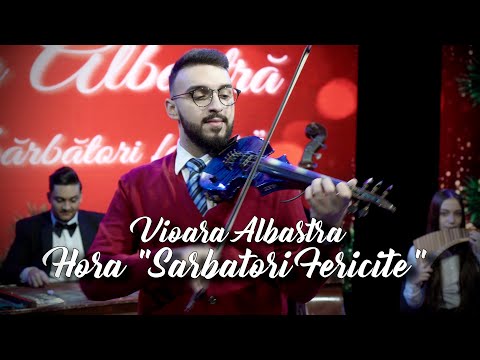 Vioara Albastra - Hora "Sarbatori Fericite" (Official Music Video)