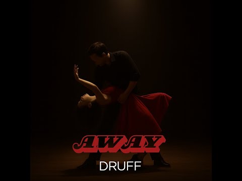 Away - DRUFF (Official Music Video)