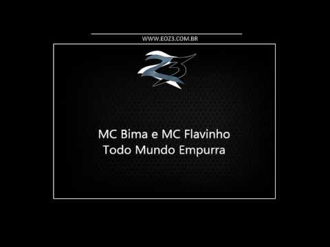 MC Bima e MC Flavinho - Todo Mundo Empurra (DJ Buiu)
