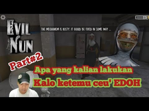 evil nun: horor di sekolah-Ketemu Lagi ama  Ceu'Edoh // Part#2 - Game Horor