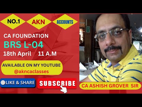 NO.1 FACULTY ACCOUNTS - CA FOUNDATION II BRS L-04 II CA ASHISH GROVER SIR
