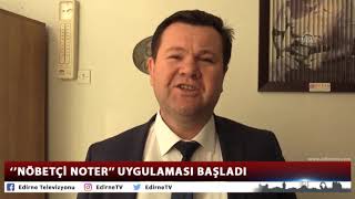 NÖBETÇİ NOTER UYGULAMASI BAŞLADI