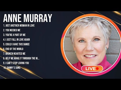 Anne Murray Greatest Hits - Best Songs Of Anne Murray - Anne Murray Full Album