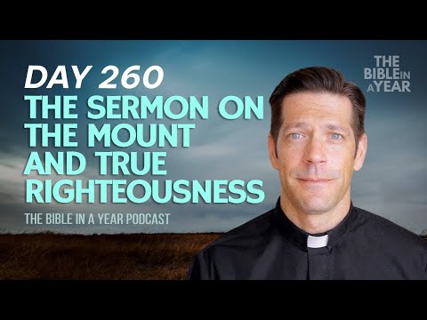 Day 259 The Sermon on the Mount and True Righteousness   The Bible in a Year Podcast