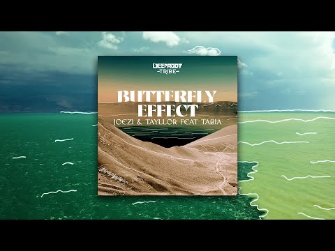 Joezi & Tayllor Feat. Tabia - Butterfly Effect [Radio Mix]