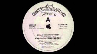 BARBARA PENNINGTON - On A Crowded Street ('M & M' Mix) [HQ]