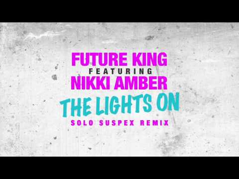 Future King ft. Nikki Amber - The Lights On (Solo Suspex Remix)