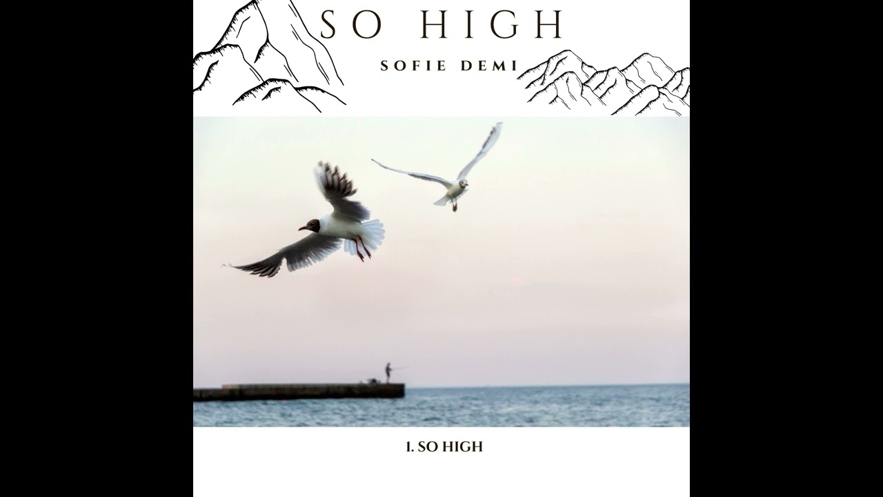Sofie Demi - So High.