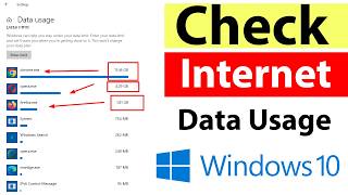 How to View Apps Wise Internet Data Usage in Windows 10 PC