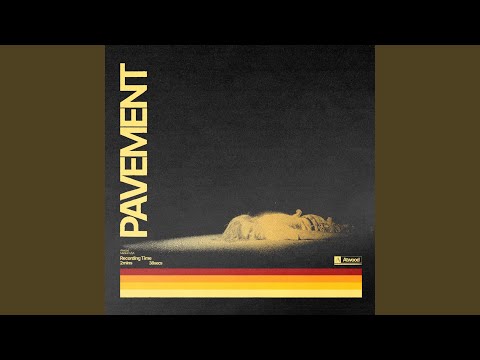 Video thumbnail for PAVEMENT