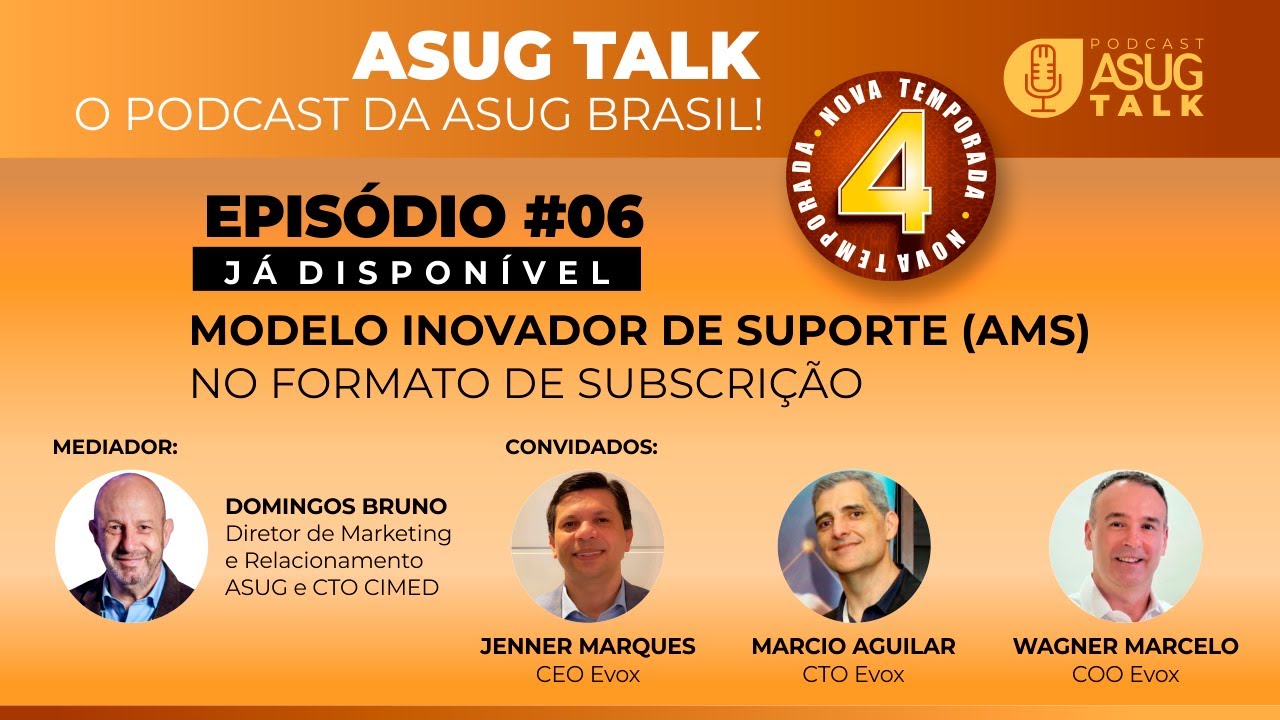 ASUG Talk: Modelo Inovador de Suporte (AMS) no Formato de Subscrição