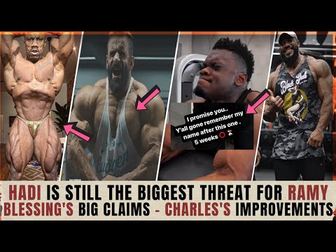 Hadi is the biggest threat at Mr Olympia 2022 + Blessing's big claims + Can Charles crack top 10 ?