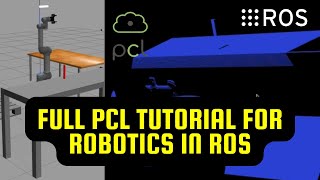 ROSにおけるロボット工学のための完全なPCLチュートリアル / 産業用途向けマスターポイントクラウド処理