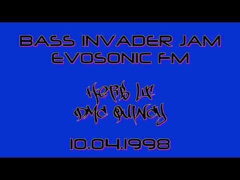 Bass Invader Jam (Evosonic FM) - Herb LF & DMC Quincy 10.04.1998